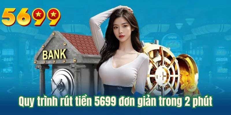 Hướng dẫn thực hiện rút tiền 5699